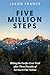 Five Million Steps by Jason France
