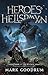 Heroes & Hellspawn: Sword and Sorcery, Fantasy adventure, where powerful witches and demons cause havoc in the Age of Magic (Age of Magic Series Book 2)