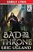 Bad to the Throne (The Good Guys #15)