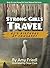Strong Girls Travel: AJ's B...