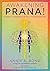 Awakening Prana!: 9 Steps to Regenerative Self-Transformation