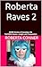 Roberta Raves 2: Stories of...
