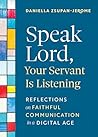 Speak Lord, Your Servant Is Listening: Reflections on Faithful Communication in a Digital Age