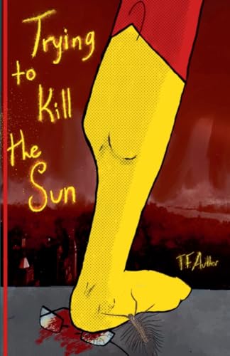 Trying to Kill the Sun (Paperback)