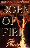 Born of Fire: The...