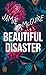 Beautiful Disaster