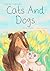 This Is Not A Kid's Book: Cats And Dogs