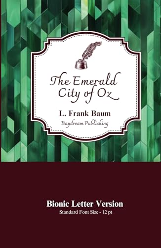 The Emerald City of Oz: Bionic Letter Version - 12pt