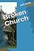 Broken Church by Jeff Wade