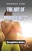 The Art of Mindfulness by Seraphina Blake