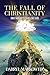 The Fall of Christianity by Darryl Markowitz