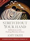 Stretch Out Your Hand by Amy Ekeh