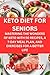 KETO DIET FOR SENIORS.: MAS...