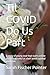 Til COVID Do Us Part: A sto...