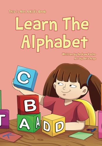 This Is Not A Kid's Book: Learn The Alphabet (Paperback)