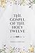The Gospel of the Holy Twel...