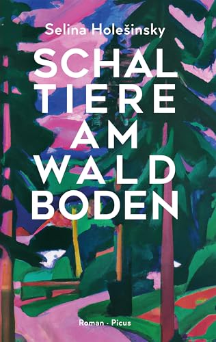 Schaltiere am Waldboden: Roman (German Edition)