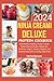NINJA CREAMI DELUXE PROTEIN COOKBOOK 2024 by Verna Bynum