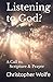 Listening to God?: A Call t...