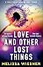 Love and Other Lost Things: A totally heartbreaking page-turner