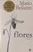 Flores by Mario Bellatin