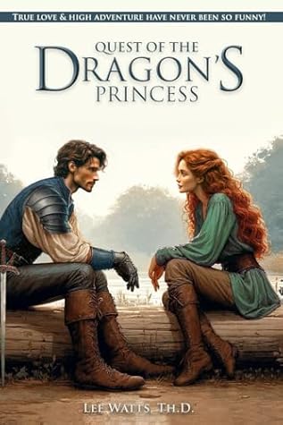 Quest of the Dragon's Princess by Lee Watts Th.D.