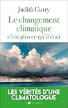 Le changement climatique n'est plus ce qu'il était: vrais risques et attitudes rationnelles