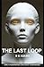 THE LAST LOOP