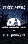Fixed Stars: A Pride & Prejudice Vagary