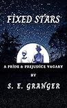 Fixed Stars: A Pride & Prejudice Vagary (Primum Mobile #1)