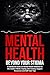 Mental Health Beyond Your S...