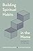 Building Spiritual Habits in the Home by Chris Pappalardo