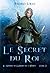 Le secret du roi: (Le Sentier du Gardien de la forêt – Tome 2) (French Edition)