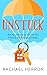 Unstuck: An Audacious Hunt for Home and Happiness