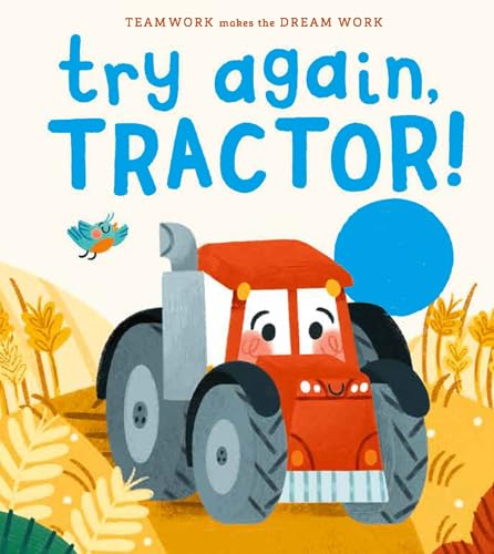 Try Again, Tractor! (Teamwork Makes the Dream Work)