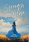 Strength From Within: Surviving Cancer: The Power of Gifts and Hope