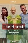 The Hermit: The Priest Who Saved a Soul, a Marriage, and a Family
