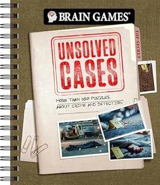 Brain Games - Unsolved Cases: More Than 160 Puzzles about Crime and Detection