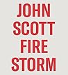 John Scott: Firestorm