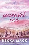 Unravel Me