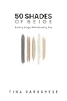 50 Shades of Beig...