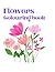 Flowers Colouring Book by Irum Akhtar
