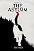 The Asylum: Topia - Book 6