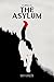 The Asylum: Topia - Book 6
