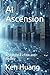 AI Ascension: A Story of Fi...