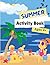 SUMMER ACTIVITY BOOK - Ages...