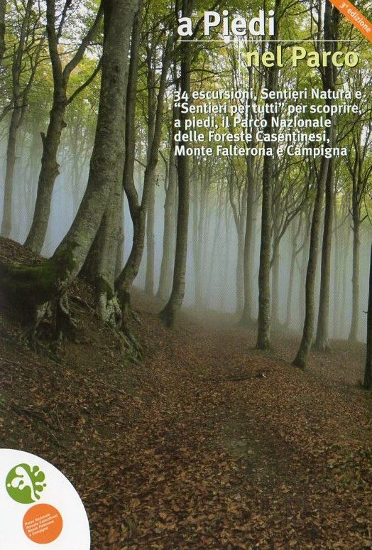 A Piedi nel Parco. Escursioni nel Parco Nazionale delle Foreste Casentinesi