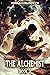 The Alchemist: A Portal Progression Fantasy Series (The Alchemist, #3)