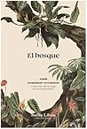 El bosque: De árb...