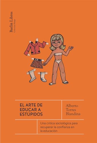 El arte de educar a estúpidos: Una crítica sociológica para recuperar la confianza en la educación (Paperback)